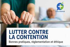 Contention en EHPAD : Comment réduire son usage grâce