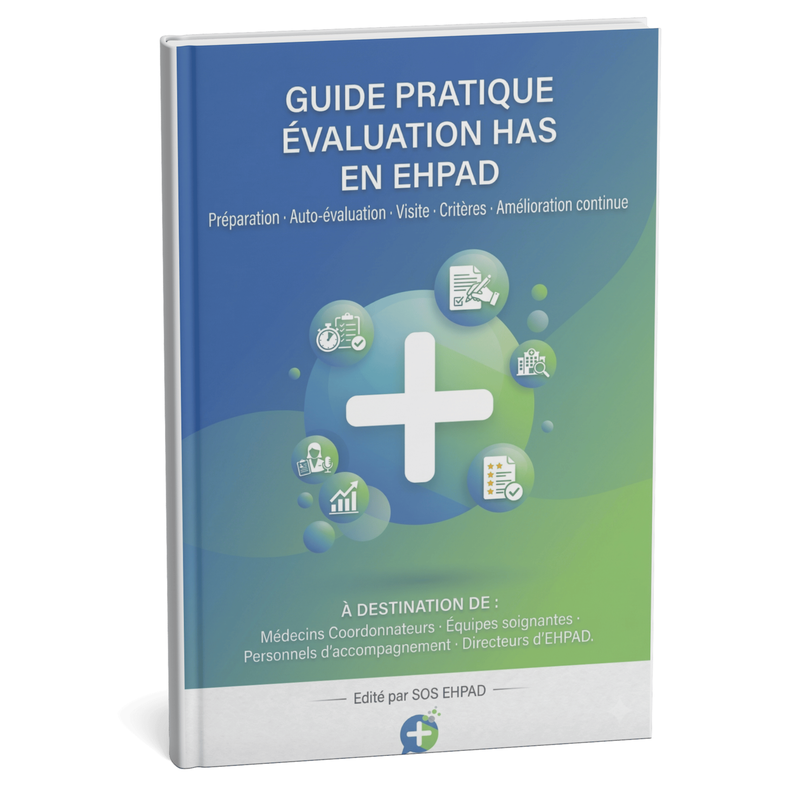 Guide Pratique Évaluation HAS en EHPAD