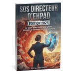 SOS Directeurs EHPAD – édition 2026