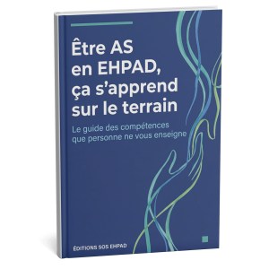 Couverture du livre Être AS en EHPAD ça s apprend sur le terrain - Éditions SOS EHPAD 2026
