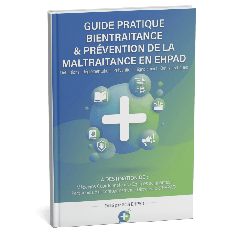Guide Pratique : Bientraitance & Prévention de la Maltraitance en EHPAD