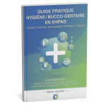 Guide Pratique : Hygiène Bucco-Dentaire en EHPAD