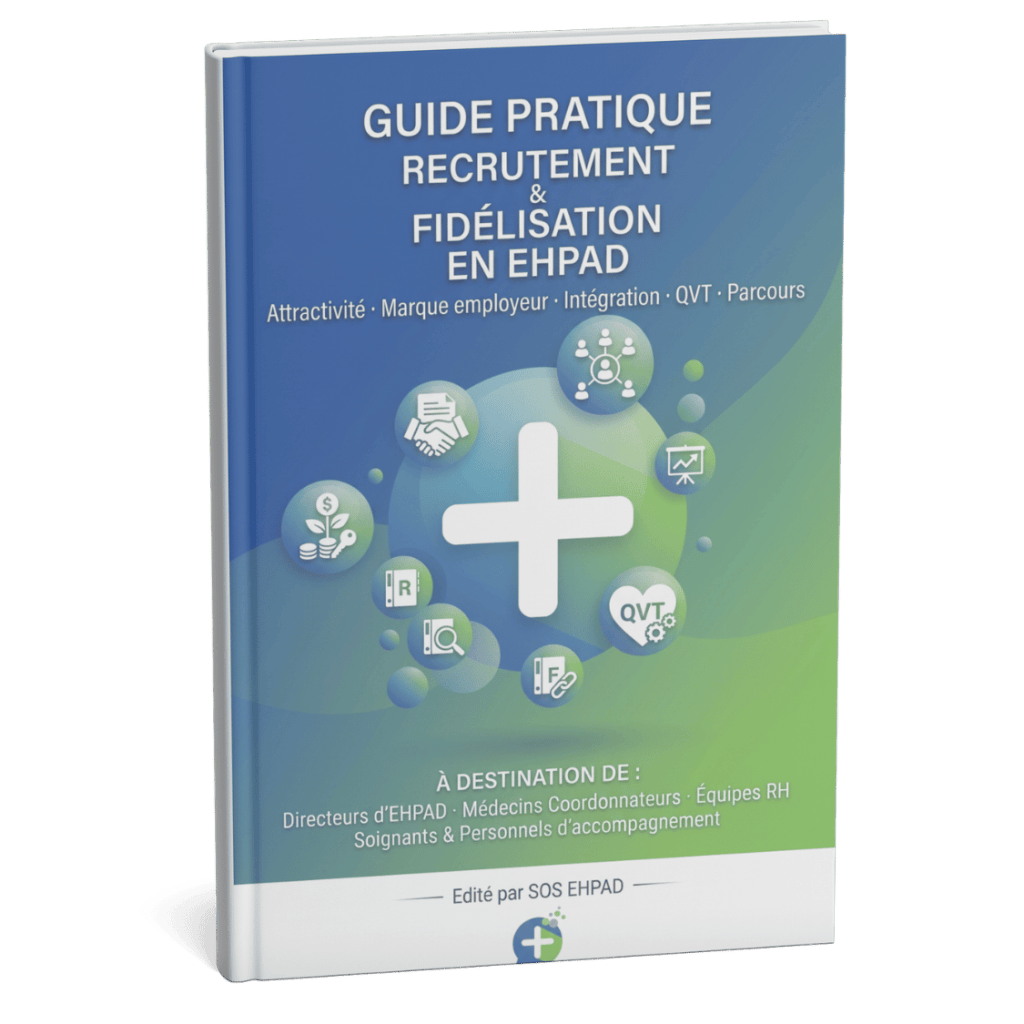 Guide Pratique : Recrutement & Fidélisation en EHPAD