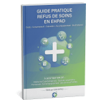 Guide Pratique : Refus de soins en EHPAD