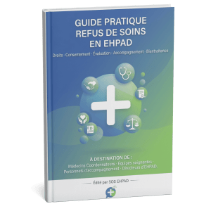 Guide Pratique : Refus de soins en EHPAD