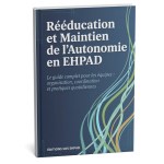 Rééducation et Maintien de l&rsquo;Autonomie en EHPAD — Le Guide Complet