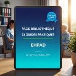 Pack BIBLIOTHÈQUE COMPLÈTE — 23 Guides Pratiques EHPAD 2026