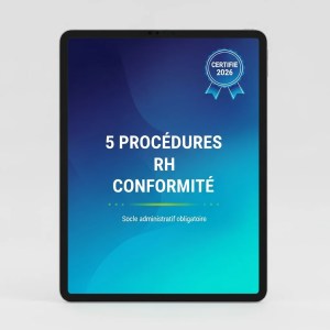 Pack 5 Procédures RH & CONFORMITÉ — Affichages, RGPD, Objets de valeur, Évènements indésirables, Absences
