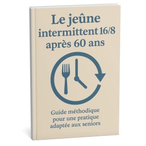Le jeûne intermittent 16/8 après 60 ans – Guide méthodique pour une pratique adaptée aux seniors