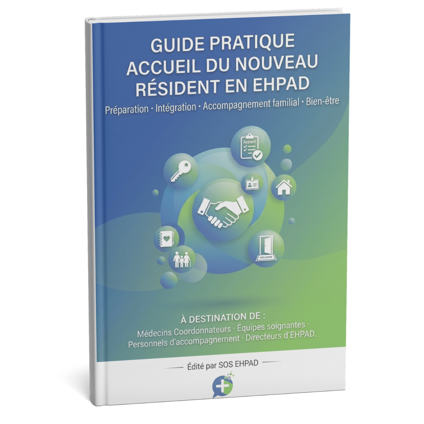 Guide Pratique : Accueil du nouveau résident en EHPAD