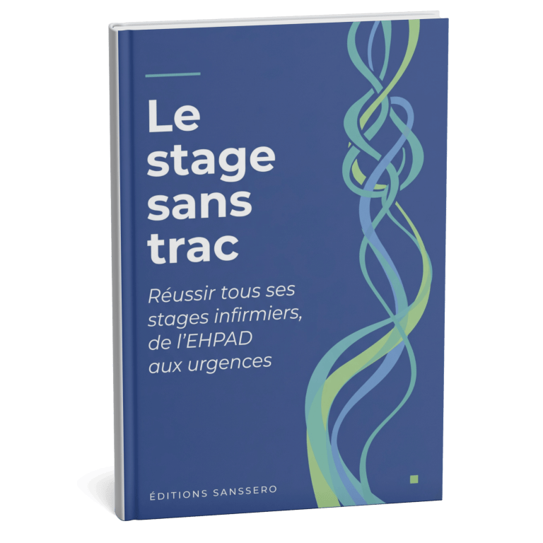 Le stage sans trac — Réussir tous ses stages infirmiers, de l'EHPAD aux urgences