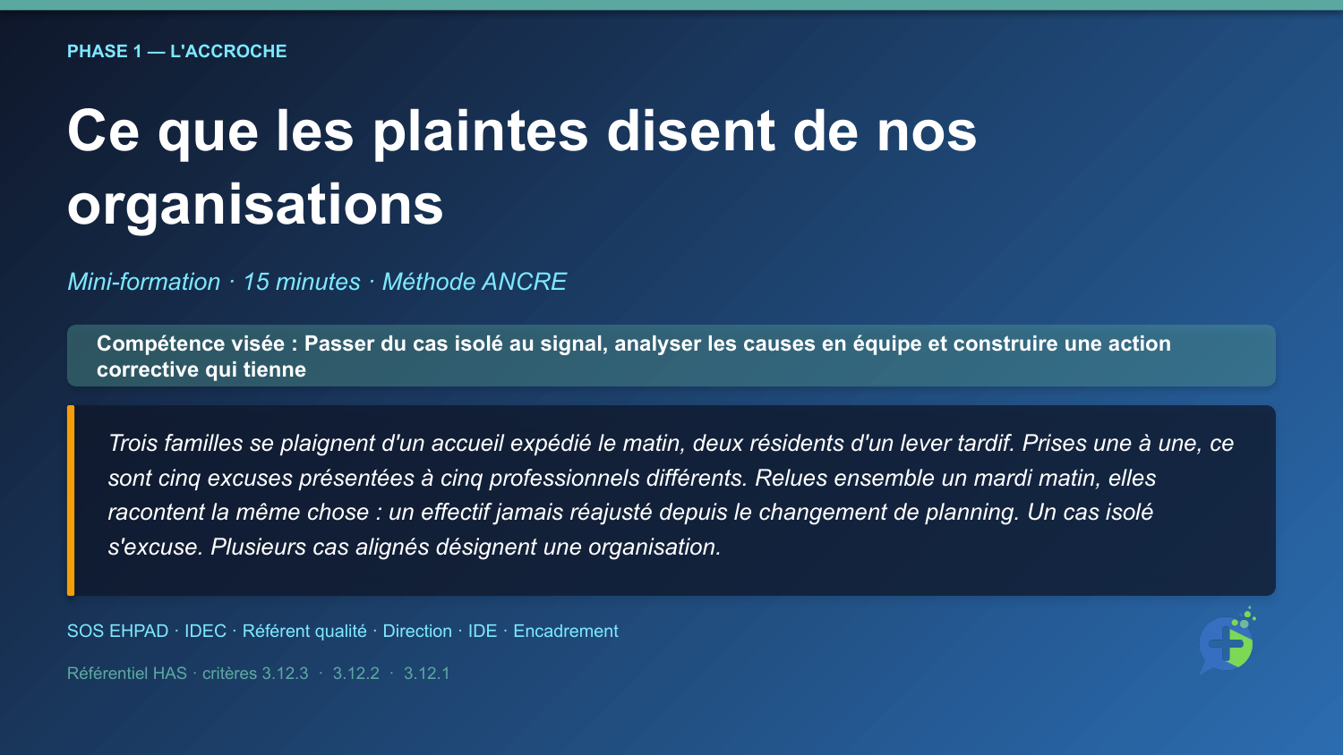 Analyser les plaintes en équipe — mise en situation d'ouverture