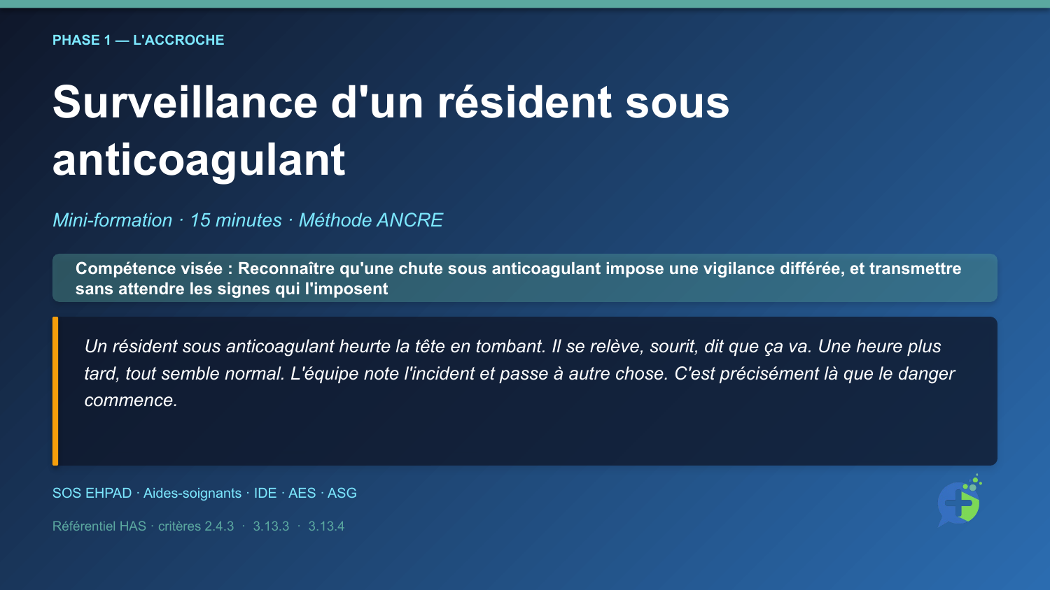 Diapositive de la mini-formation Surveillance d'un résident sous anticoagulant — la mise en situation d'ouverture