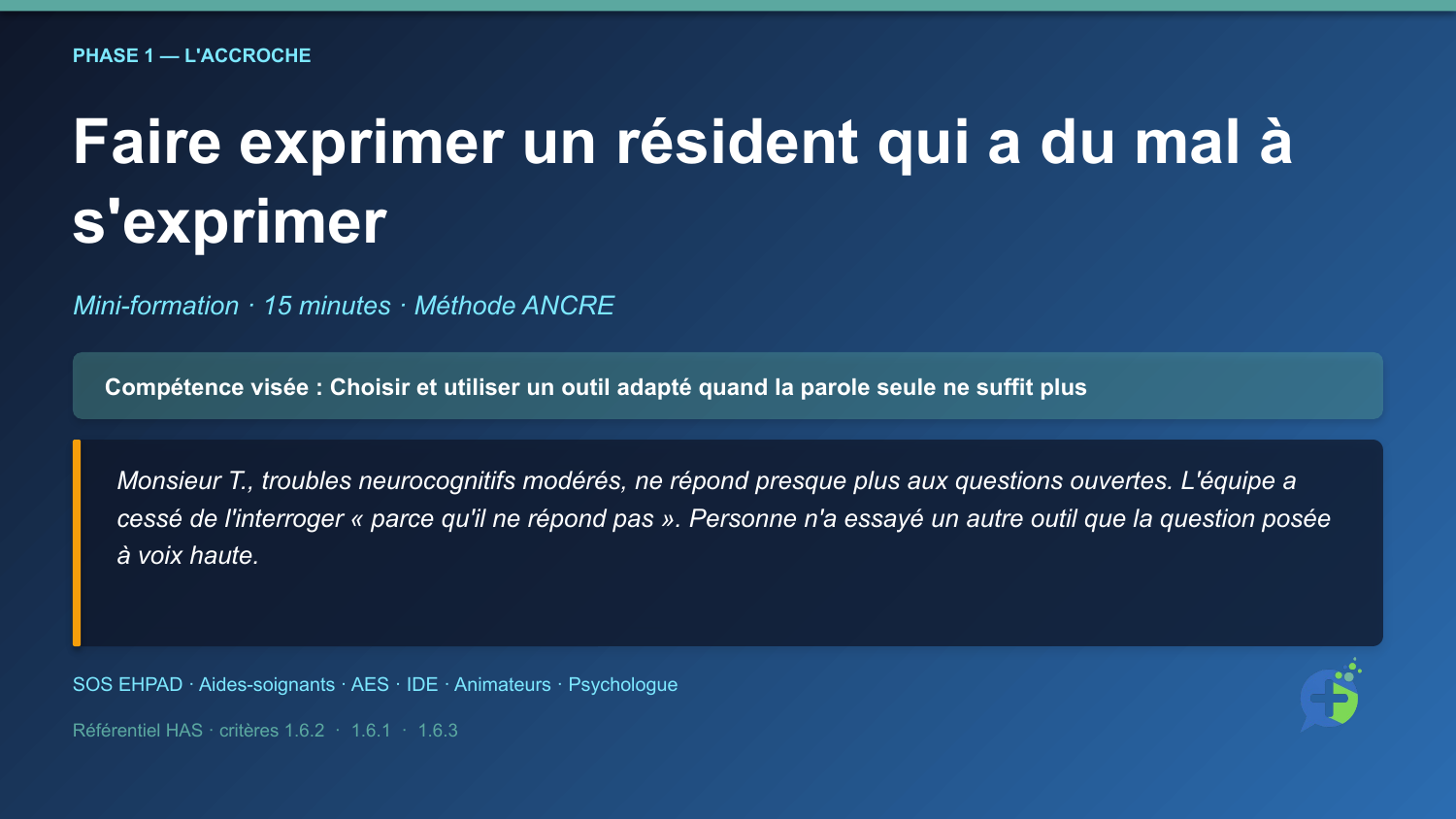 Diapositive de la mini-formation Faire exprimer un résident qui a du mal à s'exprimer — la mise en situation d'ouverture