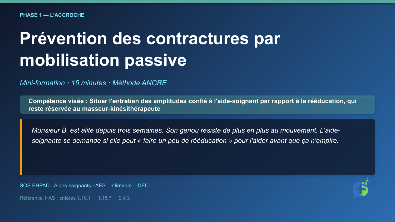 Diapositive de la mini-formation Prévention des contractures par mobilisation passive — la mise en situation d'ouverture