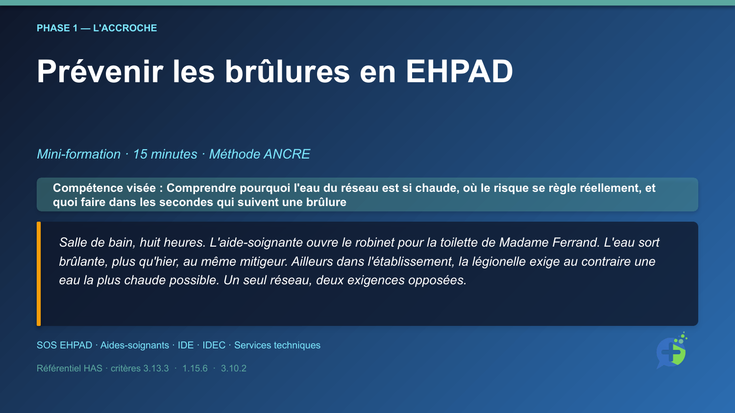 Diapositive de la mini-formation Prévenir les brûlures en EHPAD — la mise en situation d'ouverture