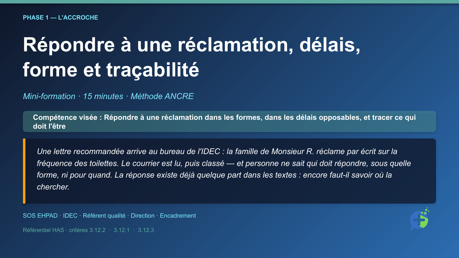 Répondre à une réclamation : délais, forme et traçabilité — mise en situation d'ouverture