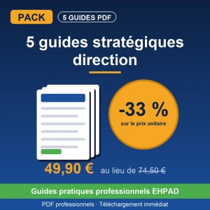Pack 5 guides stratégiques direction — offre groupée SOS EHPAD, téléchargement immédiat