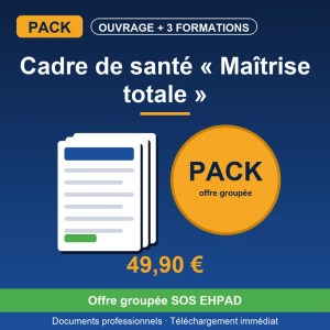 Pack Cadre de santé « Maîtrise totale » — offre groupée SOS EHPAD, téléchargement immédiat
