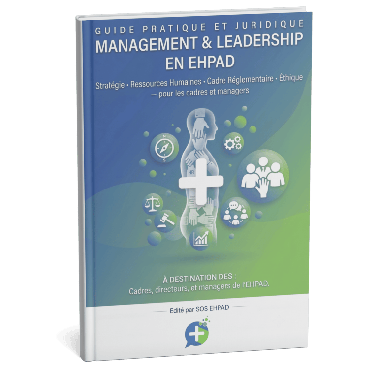 Guide Pratique : Management & leadership en EHPAD